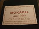 BUVARD:MADAME........A MOKADEL SOYEZ FIDELE CA! C´EST DU CAFE(SUPERIEUR) -TAILLE:21X13.5CM - Koffie En Thee