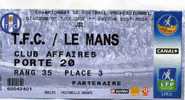 Billet Du Match TOULOUSE/LE MANS - Abbigliamento, Souvenirs & Varie