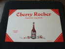 BUVARD:CHERRY ROCHER GRANDE LIQUEUR -TAILLE:21 X 13.5CM - Liqueur & Bière