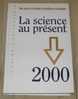 Encyclopedie Universalis - La Science Au Present 2000 - Encyclopédies