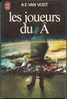 J´AI LU S-F N° 397 " LES JOUEURS DU A  " VAN-VOGT  DE 1980  305 PAGES - J'ai Lu