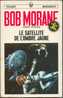 BOB MORANE " LE SATELLITE DE L´OMBRE JAUNE  " MARABOUT-POCKET  N° 57  TYPE 8 OU 9 - Adventure