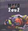 MOTO 2002. ARNAUD BRIAND. EDITEUR:   HORIZON ILLIMITE. - Motorfietsen
