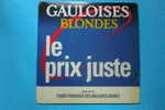Tapis "passe-monnaie" Neuf  Collector !!!!!!!!!!!!  Pub Cigarettes Gauloises Blondes - Autres & Non Classés