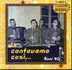 LE CANTAVAMO COSI´ - Anni ´40 - Autres - Musique Italienne