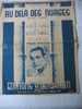 MUSIQUE -PARTITION DE :  TINO ROSSI -  " AU DELA DES NUAGES LA FETE AU VILLAGE-POURQU" EDITIONS P.BENJAMIN- TANGO CHANTE - Song Books