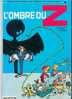 SPIROU ET FANTASIO  N° 16  " L´OMBRE DU Z  "  DUPUIS  DE 1989 - Spirou Et Fantasio