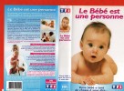 LE BEBE EST UNE  PERSONNE  IL A TANT DE CHOSES A VOUS DIRE    3HEURES PROGAMMES  CONSTITUE EN 3 PARTIES - Documentales