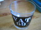 VERRE A WHISKY VAT 69. SANDERSON DISTILLERS A LEITH EN ECOSSE - Glasses