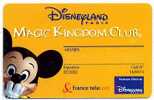 DISNEYLAND MAGIC KINGDOM CLUB  FRANCE TELECOM - Passaporti  Disney