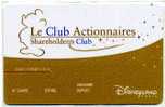 DISNEYLAND PARIS  Le Club Actionnaires - Toegangsticket Disney