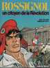 ROSSIGNOL - UN CITOYEN DE LA REVOLUTION - OLLIVIER / GATY - MESSIDOR / LA FARANDOLE 1988 - Otros & Sin Clasificación