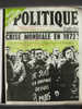 POLITIQUE HEBDO N°2  NOVEMBRE 1971   30 Pages CRISE MONDIALE EN 1972? - Política