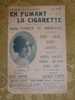 1 Partition Chanson - En Fumant La Cigarette  -3 - Other & Unclassified