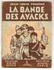 Livre Sur Le Scoutisme: La Bande Des Ayacks De Foncine, Préface Roussel, Illustrations P. Joubert, Scouts (08-2502) - Movimiento Scout