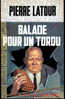 FN. Spé. Pol . 694 - Balade Pour Un Tordu - Pierre Latour - ( EO 1968 ) . - Fleuve Noir