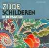 Zijdeschilderen In De Praktijk - Claude Soleillant - Prácticos