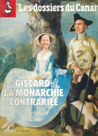 LES DOSSIERS DU CANARD : Giscard, La Monarchie Contrariée, N° 1, Avril 1981, 98 Pages - Política