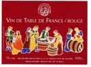 ETIQUETTE DE VIN - VIN DE TABLE DE FRANCE ROUGE - ROUGE - SCENE VIGNERONNE - Beaux Costumes D'Antan