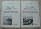 Villages D'Outre Saône Histoire De Laperrière Sur Saône - Samerey - St Seine En Bâche - St Symphorien Sur Saône 1982 2 T - Franche-Comté