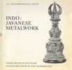 J.E. Van Lohuizen-De Leeuw : Indo-Javanese Metalwork - Culture