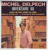 MICHEL  DELPECH   °° INVENTAIRE 66 - Other - French Music
