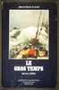 Le Gros Temps De Michel Laurin Par Éditions Maritimes Et D'Outre-mer Neptune - 170 Pages - N&B - TB - Barco