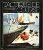 Tactique De Course De Daniel Nottet - Éditions Voiles/Gallimard - 269 Pages - N&B - TB - Boats