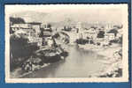 CPSM 9X14  BOSNIE MOSTAR VUE GENERALE AVEC PONT - Bosnien-Herzegowina