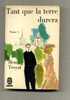 - TANT QUE LA TERRE DURERA TOME I . PAR  H. TROYAT .. LE LIVRE DE POCHE N°1350/1351    1965 - Griezelroman