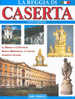 LA REGGIA DI CASERTA – REGGIA  FONTANE BORGO  S.LEUCIO GIARDINI INGLESE  EDIZIONI ALFONSI 48 PAGINE DORSO SCOLLATO - Toursim & Travels