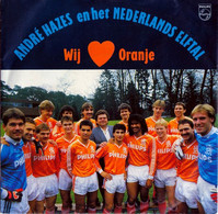 * 7" *  ANDRÉ HAZES + NEDERLANDS ELFTAL - WIJ HOUDEN VAN ORANJE (jukeboxsingle 1988) - Autres - Musique Néerlandaise