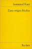 Zum Ewigen Frieden, Ein Philosophischer Entwurf V. Immanuel Kant - Herausgegeben Von Theodor Valentiner - Reclam 1971 - Duitse Auteurs