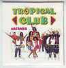 TROPICAL  CLUB °° MACUMBA °° CD   SINGLE  DE COLLECTION   2  TITRES - Autres - Musique Française