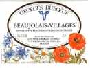 ETIQUETTE DE VIN - BEAUJOLAIS VILLAGE - GEORGES DUBOEUF - Blumen