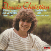 * 7" *  DENNIE CHRISTIAN - WAAR GAAT DE WERELD NAAR TOE (Holland 1981) - Autres - Musique Néerlandaise