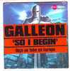 GALLEON     SO I BEGIN' - Other - English Music