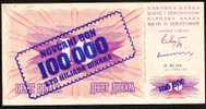 **Pas Courant** 100 000 Dinard Sur 10    "Bosnie-Herzegovine" 10 XI 1993  P34b  UNC  Bc 15 - Bosnia Y Herzegovina