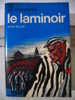 Leur Aventure Le Laminoir Par Serge MILLER 1969. - Abenteuer