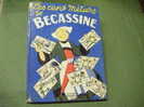 Les Cent Metiers De Becassine   -edition 1958                  -                         -91 - Otros & Sin Clasificación