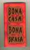 Objet Décoratif Mural Catalan  "Bona Casa Bona Brasa"(bonne Maison,bon Feu,bonne Braise)carreau Céramique  émaillé  TBE - Popular Art