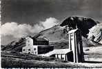 Cpsm 73 SAVOIE   LE COL DE L ISERAN LA CHAPELLE L HOTEL ET LE SIGNAL DE L ISERAN - Val D'Isere