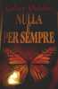 NULLA E’ PER SEMPRE Di SIDNEY SHELDON  FINITO DI STAMPARE NOVEMBRE 1995 EDIZIONE EUROCLUB - Acción Y Aventura