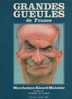 GRANDES GUEULES DE FRANCE - MULATIER MORCHOISNE RICORD - EDITIONS ATELIER 786 -  1980 - PREFACE DE THIERRY LE LURON - Altri & Non Classificati