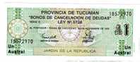 BILLET ARGENTINE - P.S2715 - PROVINCIA DE TUCUMAN "BONOS DE CANCELACION DE DEUDAS" - 1 AUSTRAL - 30/11/1991 - Argentine