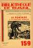 Bibliothèque De Travail (BT) N° 159 : "Le Portage - Le Portage Humain". Revue Créée Par Célestin Freinet. Juin 1951. - 6-12 Years Old