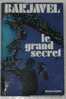 SCIENCE FICTION: RENE BARJAVEL. LE GRAND SECRET. 1974. TBE. VOIR+++ - Presses De La Cité