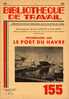 BT N°155 (1951) : Promenades Sur Le Port Du Havre. Bibliothèque De Travail. Freinet. - 6-12 Jaar