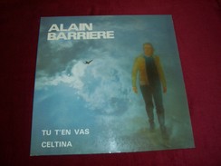 ALAIN  BARRIERE  °°  TU T' EN VA - Other - French Music