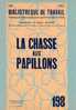 BT N°198 (1952) : La Chasse Aux Papillons. Bibliothèque De Travail. Freinet. - 6-12 Jahre